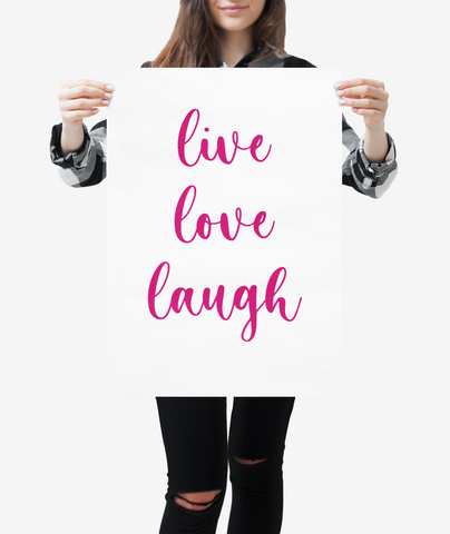 "Live Love Laugh" quote print